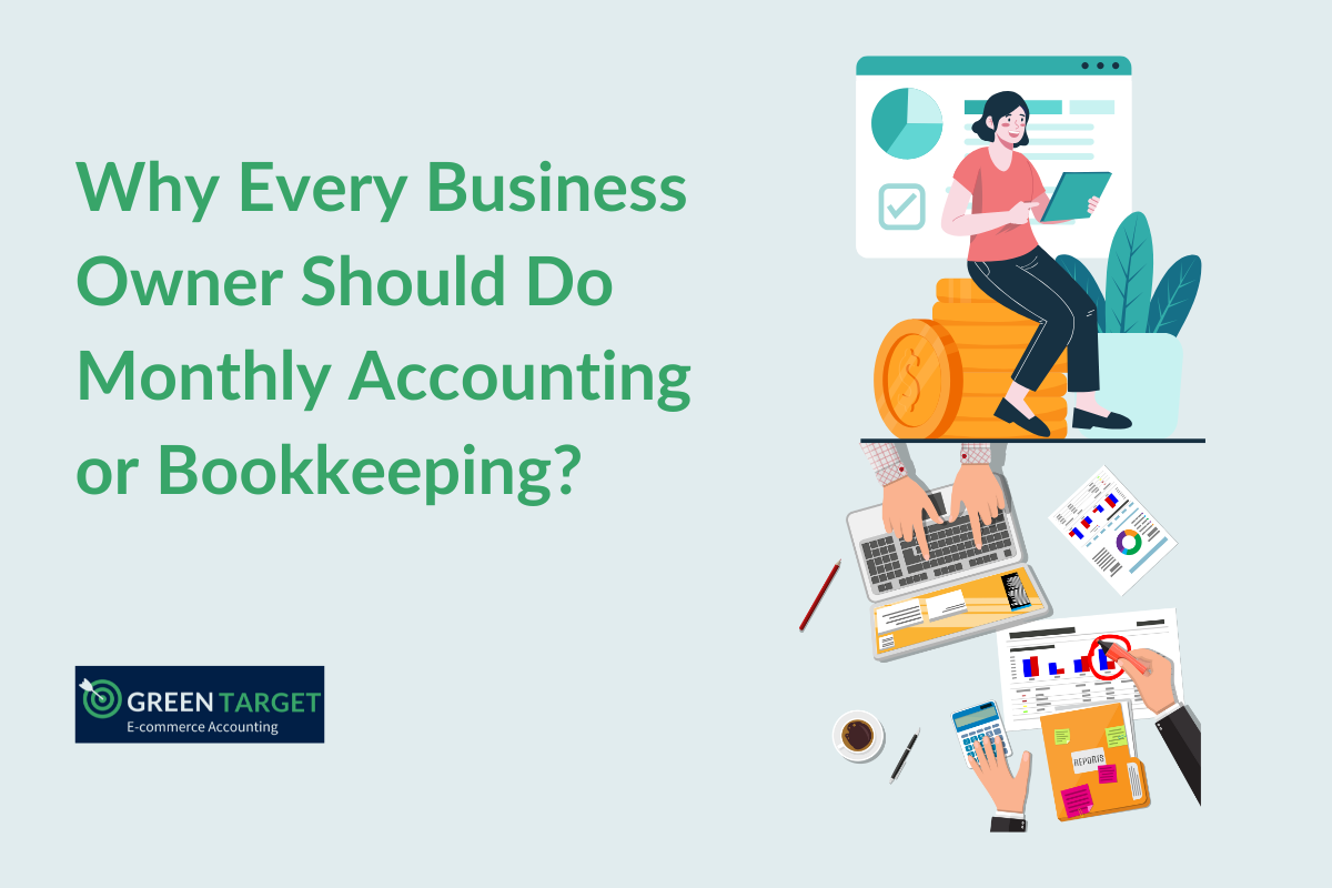 Every Business Owner Should Do Monthly Accounting or Bookkeeping