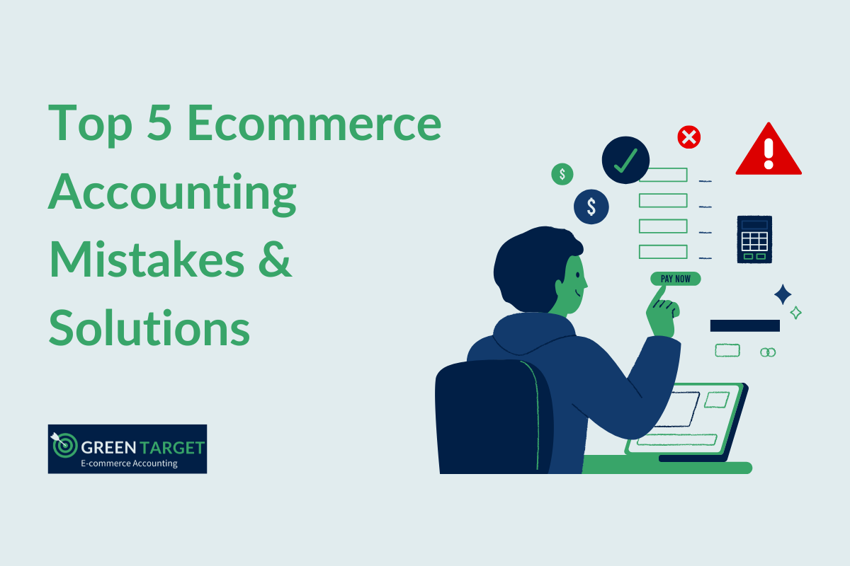 Ecommerce Accounting Mistakes and Solutions